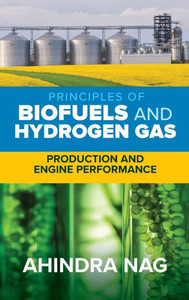 Principles of Biofuels and Hydrogen Gas: Production and Engine Performance