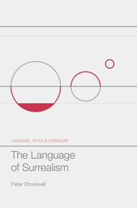 The Language of Surrealism (Language, Style and Literature, 1)