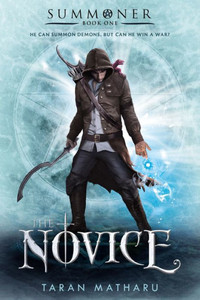 The Novice: Summoner: Book One (The Summoner Trilogy, 1) The Novice: Summoner: Book One (The Summoner Trilogy, 1)