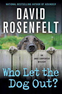 Who Let the Dog Out?: An Andy Carpenter Mystery (An Andy Carpenter Novel, 13) Who Let the Dog Out?: An Andy Carpenter Mystery (An Andy Carpenter Novel, 13)