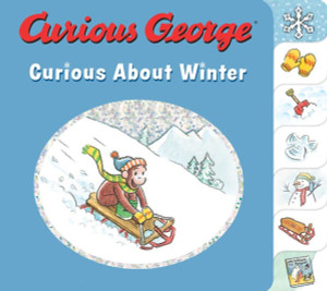 Curious George Curious About Winter: A Winter and Holiday Book for Kids Curious George Curious About Winter: A Winter and Holiday Book for Kids