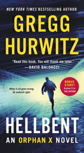 Hellbent: An Orphan X Novel (Orphan X, 3) Hellbent: An Orphan X Novel (Orphan X, 3)