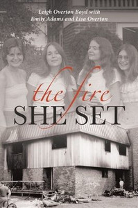The Fire She Set The Fire She Set