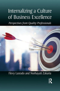 Internalizing a Culture of Business Excellence Internalizing a Culture of Business Excellence