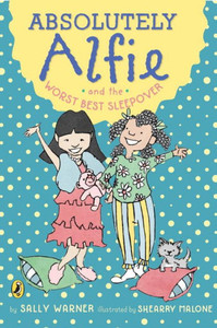 Absolutely Alfie and the Worst Best Sleepover Absolutely Alfie and the Worst Best Sleepover