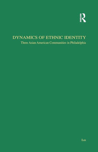 Dynamics of Ethnic Identity (Studies in Asian Americans)