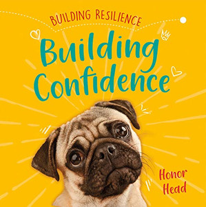 Building Confidence (Building Resilience) - Library Binding