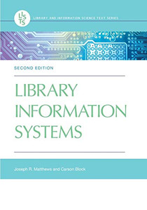 Library Information Systems, 2nd Edition (Library and Information Science Text)