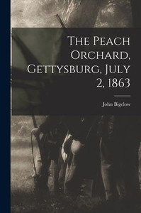 The Peach Orchard, Gettysburg, July 2, 1863 The Peach Orchard, Gettysburg, July 2, 1863
