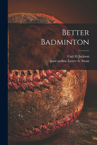 Better Badminton Better Badminton