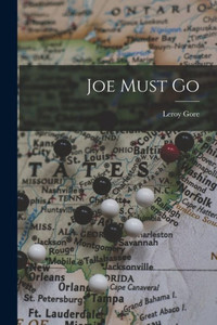 Joe Must Go Joe Must Go