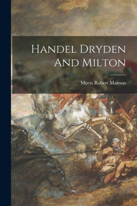 Handel Dryden And Milton Handel Dryden And Milton