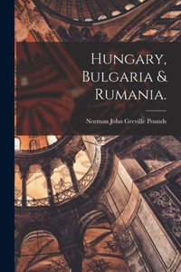 Hungary, Bulgaria & Rumania. Hungary, Bulgaria & Rumania.
