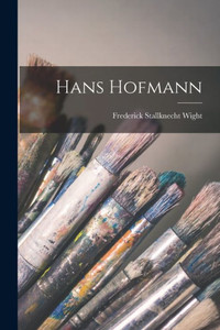 Hans Hofmann Hans Hofmann