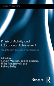 Physical Activity and Educational Achievement: Insights from Exercise Neuroscience (ICSSPE Perspectives)