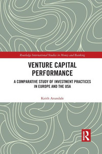 Venture Capital Performance (Routledge International Studies in Money and Banking) Venture Capital Performance (Routledge International Studies in Money and Banking)