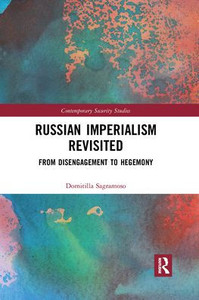Russian Imperialism Revisited (Contemporary Security Studies)