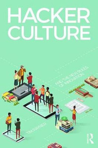 Hacker Culture and the New Rules of Innovation Hacker Culture and the New Rules of Innovation
