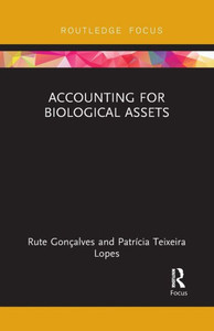 Accounting for Biological Assets (Routledge Focus on Business and Management)