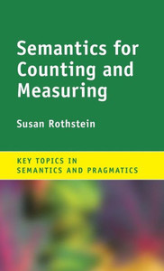Semantics for Counting and Measuring (Key Topics in Semantics and Pragmatics)