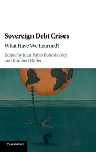 Sovereign Debt Crises: What Have We Learned? Sovereign Debt Crises: What Have We Learned?