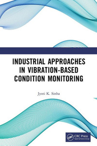 Industrial Approaches in Vibration-Based Condition Monitoring Industrial Approaches in Vibration-Based Condition Monitoring