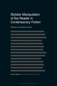 Stylistic Manipulation of the Reader in Contemporary Fiction (Advances in Stylistics)