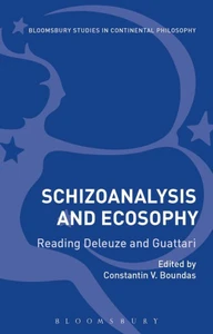 Schizoanalysis and Ecosophy: Reading Deleuze and Guattari (Bloomsbury Studies in Continental Philosophy)