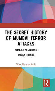 The Secret History of Mumbai Terror Attacks: Fragile Frontiers