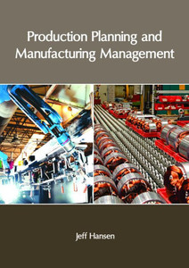 Production Planning And Manufacturing Management