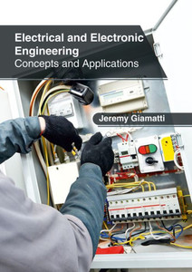 Electrical And Electronic Engineering: Concepts And Applications Electrical And Electronic Engineering: Concepts And Applications