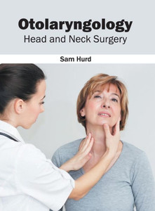 Otolaryngology: Head And Neck Surgery