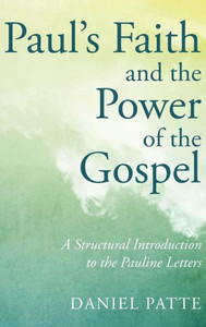 Paul'S Faith And The Power Of The Gospel