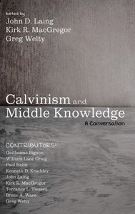 Calvinism And Middle Knowledge