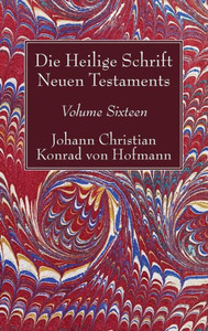 Die Heilige Schrift Neuen Testaments, Volume Sixteen (German Edition)