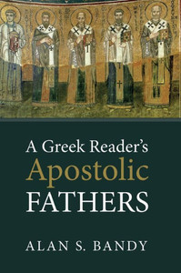 A Greek Reader'S Apostolic Fathers