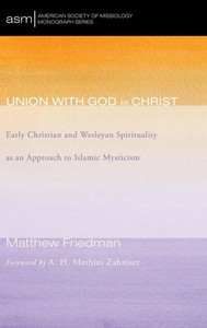 Union With God In Christ (32) (American Society Of Missiology Monograph) Union With God In Christ (32) (American Society Of Missiology Monograph)
