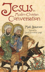Jesus In Muslim-Christian Conversation