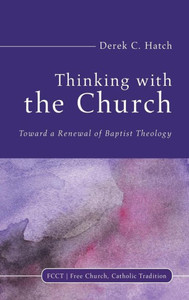 Thinking With The Church (Free Church, Catholic Tradition)