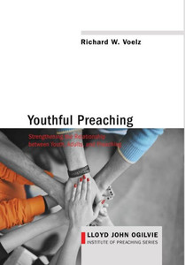 Youthful Preaching (Lloyd John Ogilvie Institute Of Preaching)