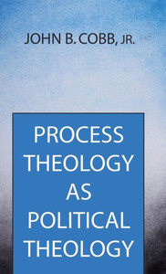 Process Theology As Political Theology