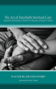 The Art Of Interfaith Spiritual Care