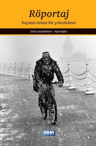 Röportaj: Hayatin Özüne Bir Yolculuktur (Turkish Edition)