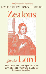 Zealous For The Lord (Monographs In Baptist History)