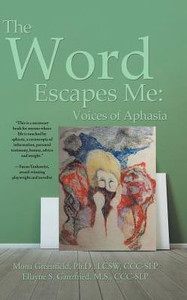 The Word Escapes Me: Voices Of Aphasia