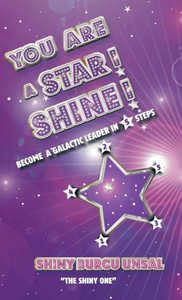 You Are A Star! Shine! You Are A Star! Shine!