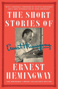 The Short Stories Of Ernest Hemingway: The Hemingway Library Collector'S Edition