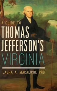 A Guide To Thomas Jefferson'S Virginia