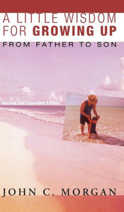 A Little Wisdom For Growing Up, Second And Expanded Edition