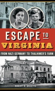 Escape To Virginia: From Nazi Germany To Thalhimer S Farm